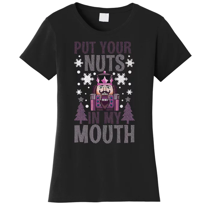 Put Your Nuts In My Mouth Nutcracker Christmas Women's T-Shirt