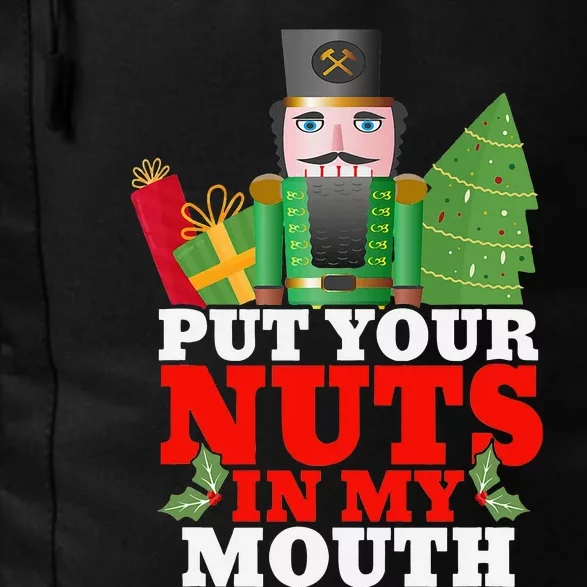 Put Your Nuts In My Mouth Nutcracker T Christmas Daily Commute Backpack