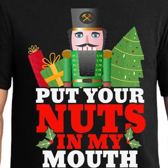 Put Your Nuts In My Mouth Nutcracker T Christmas Pajama Set