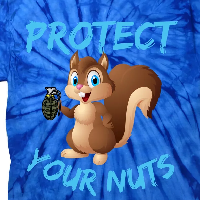 Protect Your Nuts Squirrel Inappropriate Adult Humor Meaningful Gift Tie-Dye T-Shirt