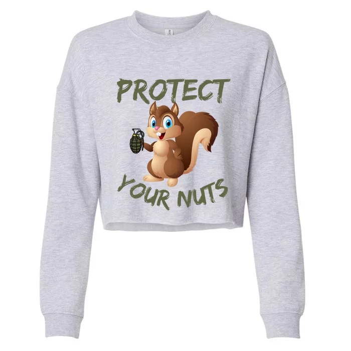 Protect Your Nuts Squirrel Inappropriate Adult Humor Gift Cropped Pullover Crew