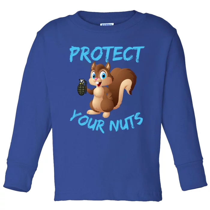 Protect Your Nuts Squirrel Inappropriate Adult Humor Gift Toddler Long Sleeve Shirt