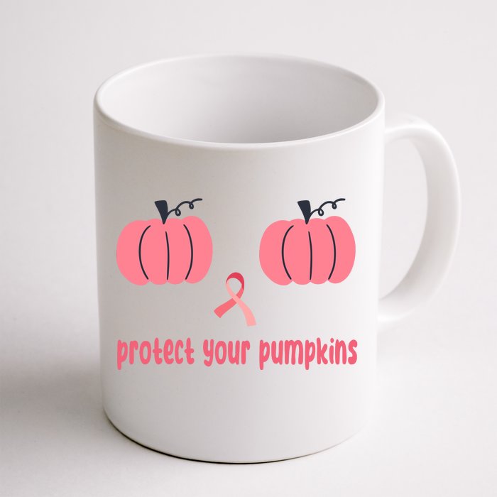 Protect Your Pumpkins Breast Cancer Awareness Front & Back Coffee Mug