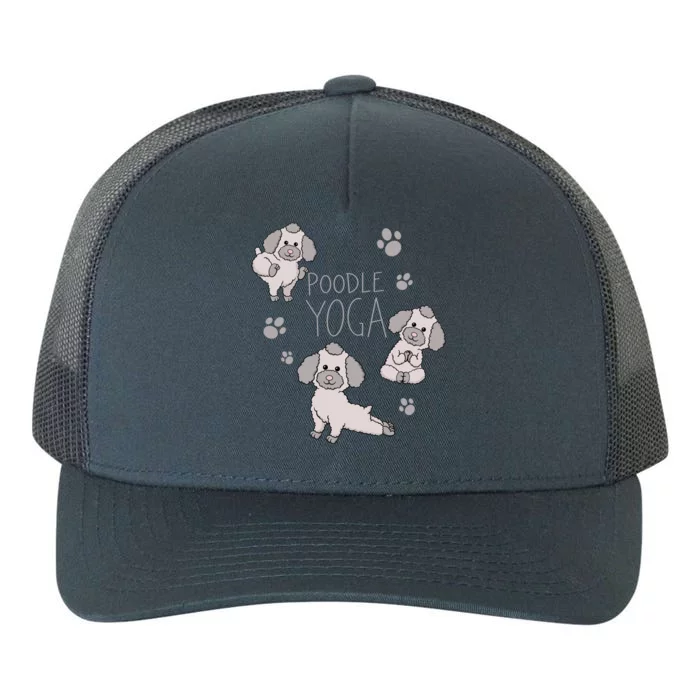 Poodle Yoga Poses Positions Dog Holder Animal Lovers Gift Yupoong Adult 5-Panel Trucker Hat