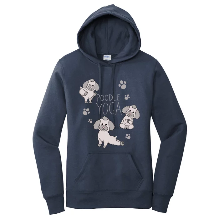 Poodle Yoga Poses Positions Dog Holder Animal Lovers Gift Women's Pullover Hoodie