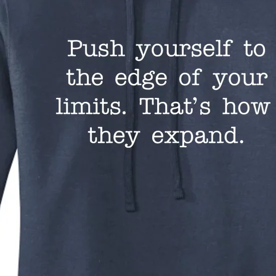 Push Yourself To The Edge Of Your Limits, That's How They Expand Women's Pullover Hoodie