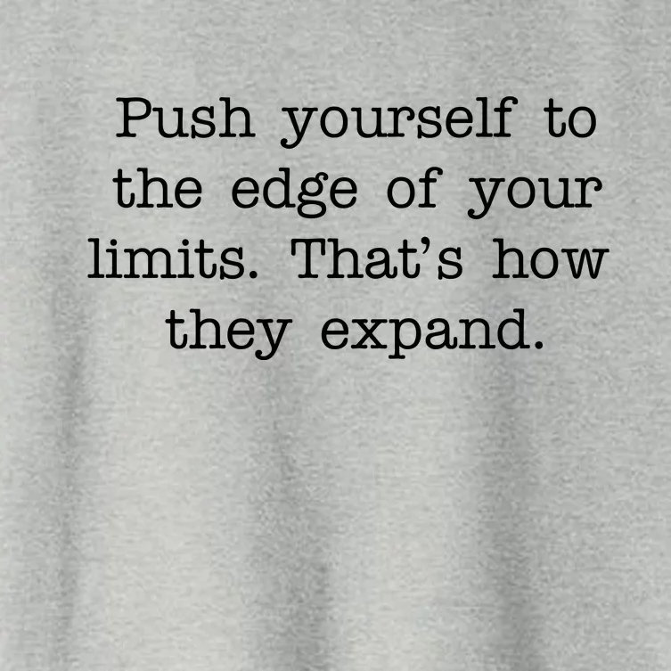 Push Yourself To The Edge Of Your Limits, That's How They Expand Women's Crop Top Tee