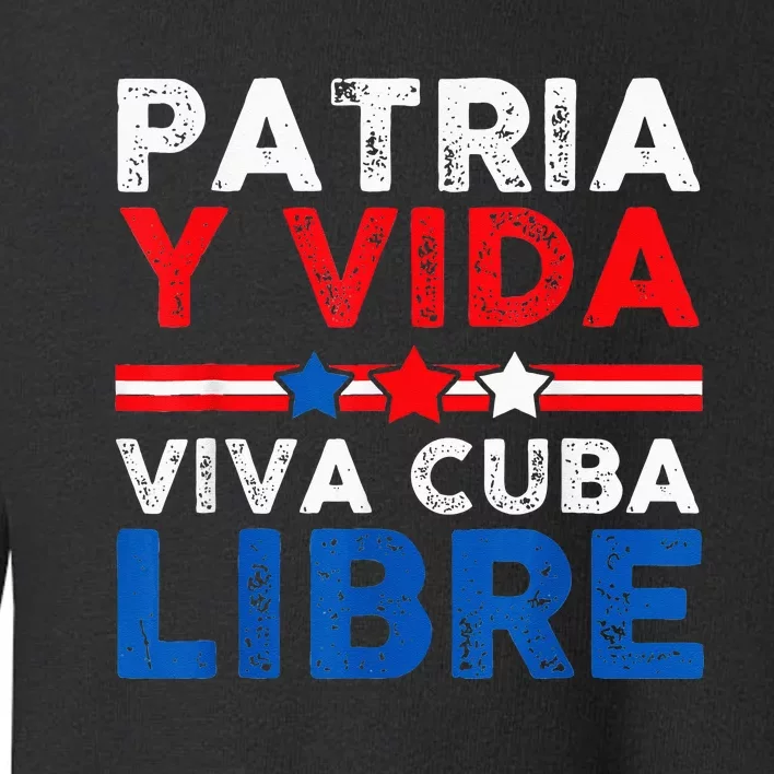 Patria Y Vida VIVA CUBA LIBRE Toddler Sweatshirt