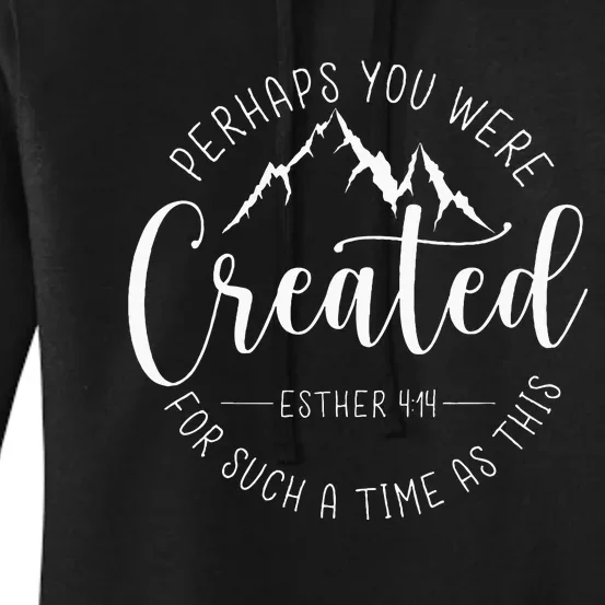 Perhaps You Were Created For Such A Time As This Religious Women's Pullover Hoodie