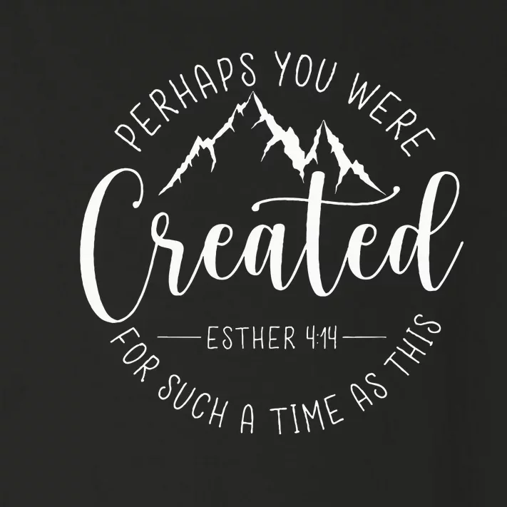 Perhaps You Were Created For Such A Time As This Religious Toddler Long Sleeve Shirt