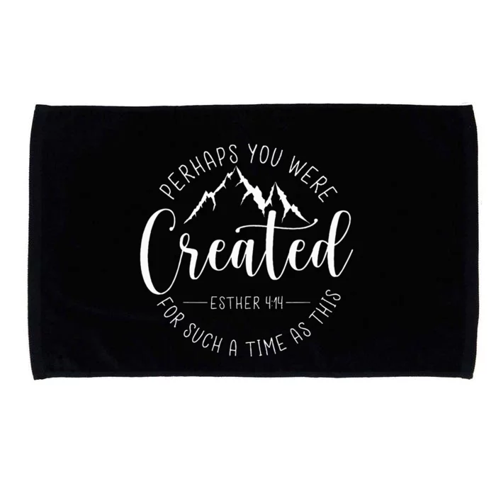 Perhaps You Were Created For Such A Time As This Religious Microfiber Hand Towel