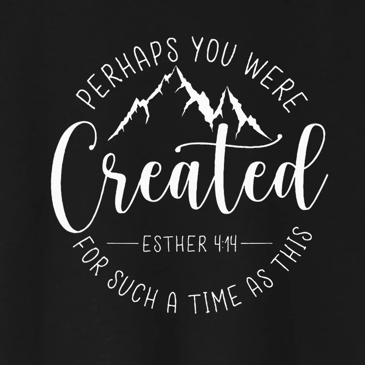 Perhaps You Were Created For Such A Time As This Religious Women's Crop Top Tee