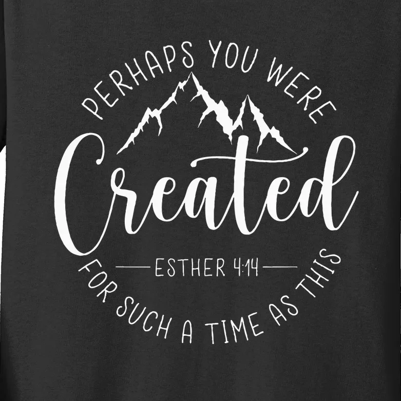 Perhaps You Were Created For Such A Time As This Religious Kids Long Sleeve Shirt