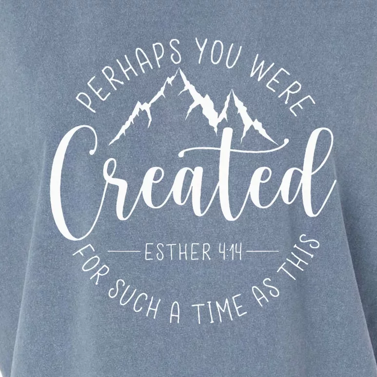 Perhaps You Were Created For Such A Time As This Religious Garment-Dyed Women's Muscle Tee