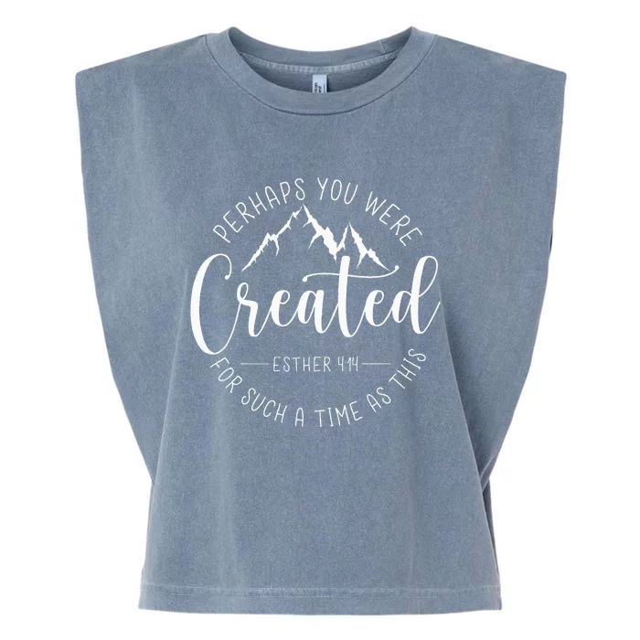 Perhaps You Were Created For Such A Time As This Religious Garment-Dyed Women's Muscle Tee