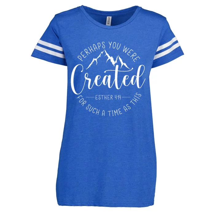 Perhaps You Were Created For Such A Time As This Religious Enza Ladies Jersey Football T-Shirt