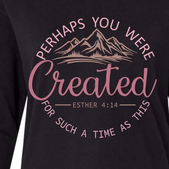 Perhaps You Were Created For Such A Time As This Esther 4:14 Gift Womens Cotton Relaxed Long Sleeve T-Shirt