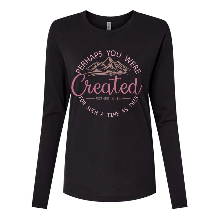 Perhaps You Were Created For Such A Time As This Esther 4:14 Gift Womens Cotton Relaxed Long Sleeve T-Shirt