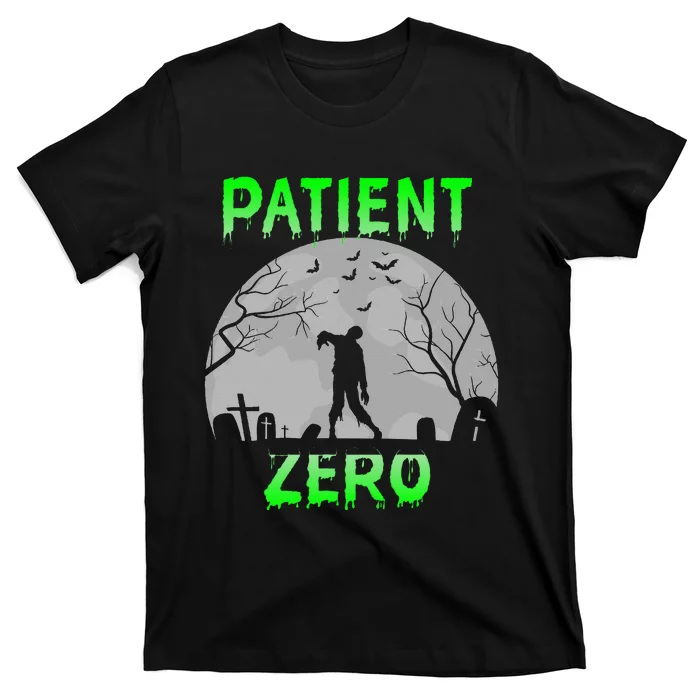 Patient Zero Funny Halloween Zombie Apocalypse Costume T-Shirt