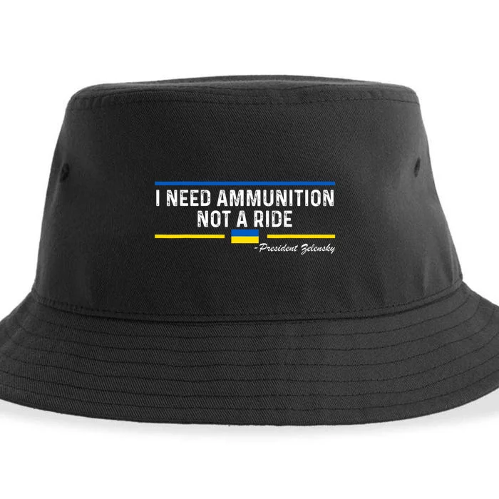 President Zelensky I Need Ammunition Not A Ride Ukraine Flag Sustainable Bucket Hat