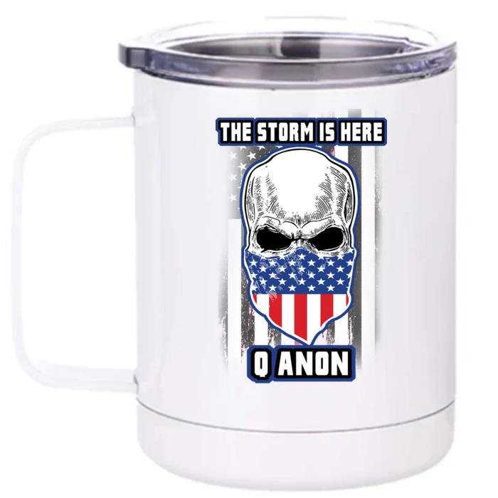 Q-Anon The Storm Is Here Skull Flag Front & Back 12oz Stainless Steel Tumbler Cup