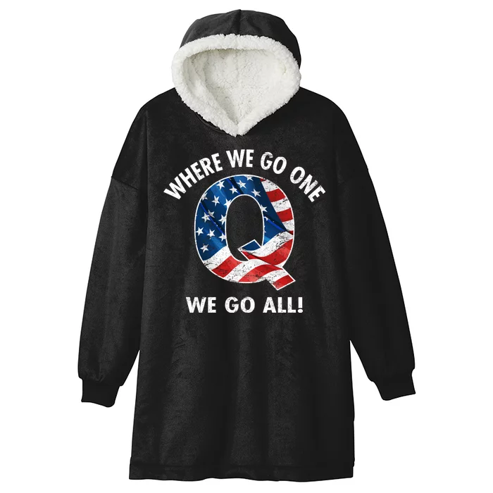 Q Anon Where We Go One We Go All Hooded Wearable Blanket