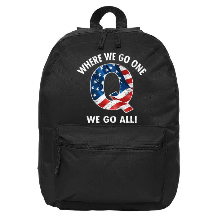 Q Anon Where We Go One We Go All 16 in Basic Backpack