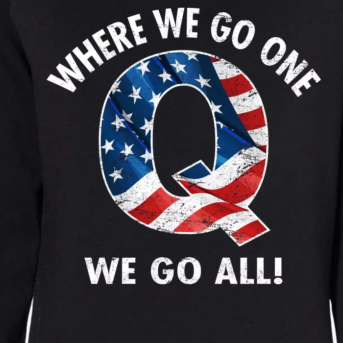 Q Anon Where We Go One We Go All Womens California Wash Sweatshirt