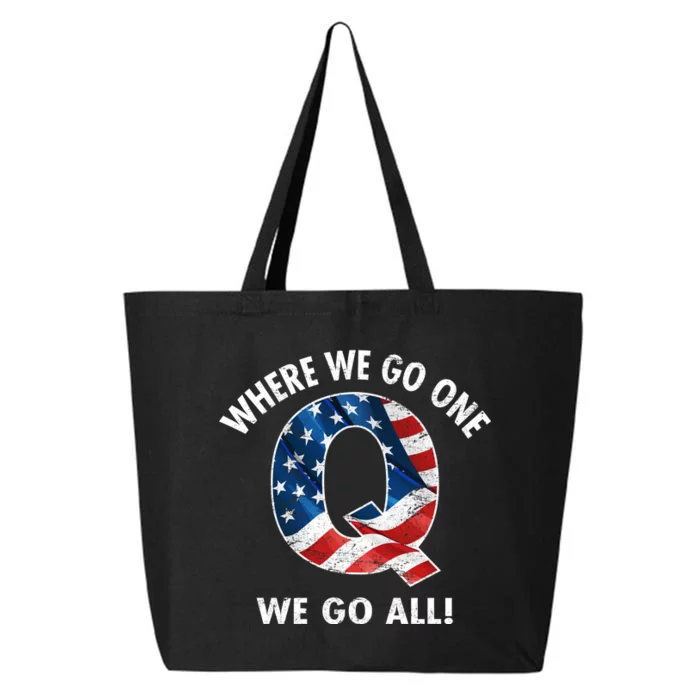 Q Anon Where We Go One We Go All 25L Jumbo Tote