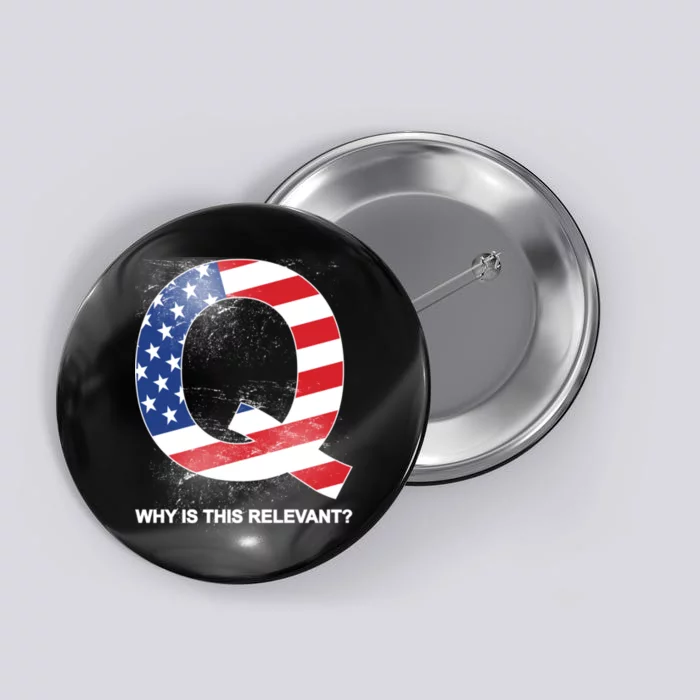 Q Anon Why Is this Relevant Button