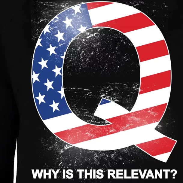 Q Anon Why Is this Relevant Womens Funnel Neck Pullover Hood