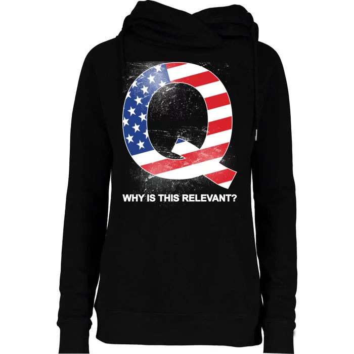 Q Anon Why Is this Relevant Womens Funnel Neck Pullover Hood