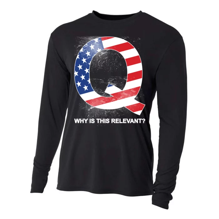 Q Anon Why Is this Relevant Cooling Performance Long Sleeve Crew