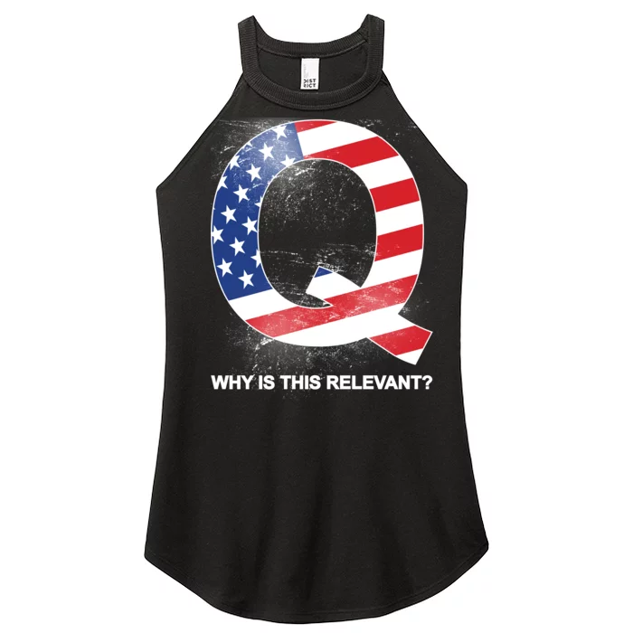 Q Anon Why Is this Relevant Women’s Perfect Tri Rocker Tank