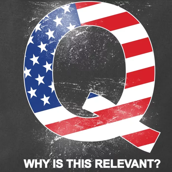 Q Anon Why Is this Relevant Zip Tote Bag