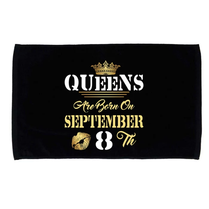 Queens Are Born On September 8th Sept Birthday Pride Meaningful Gift Microfiber Hand Towel