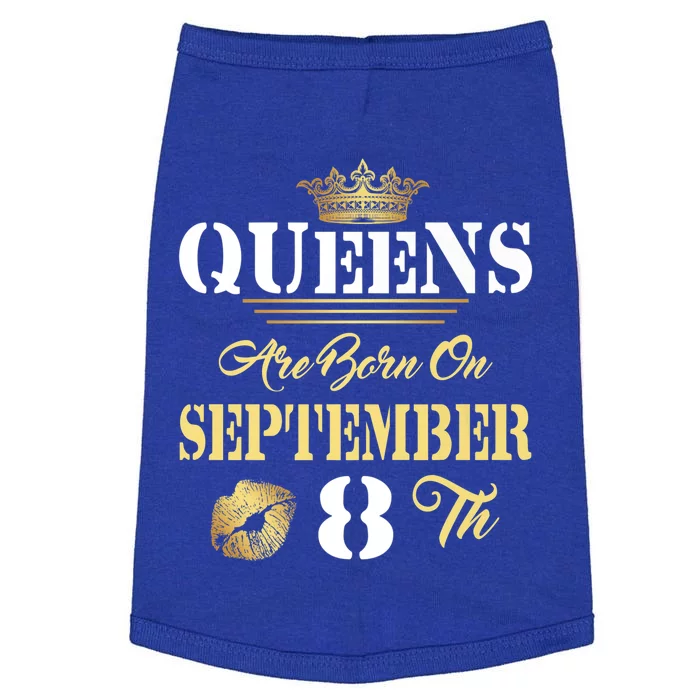 Queens Are Born On September 8th Sept Birthday Pride Meaningful Gift Doggie Tank