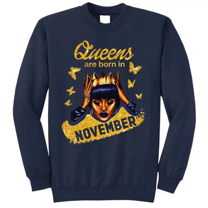 Queens Are Born In November Birthday For Black Women Tall Sweatshirt