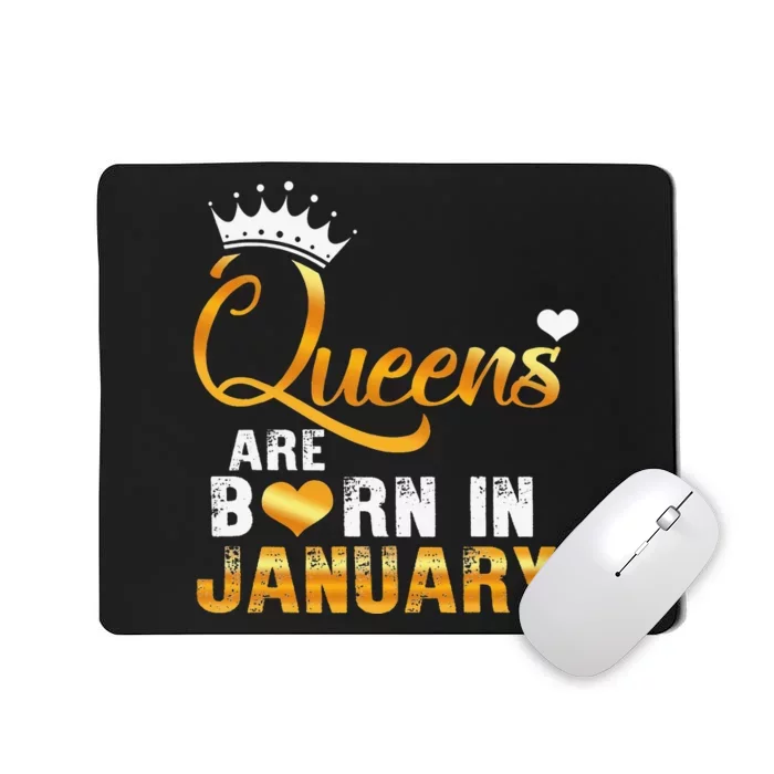 Queens are born in January Wo's Birthday Mousepad