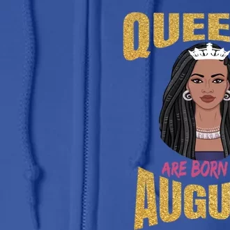 Queens Are Born August Black Leo Virgo Birthday Gift Full Zip Hoodie