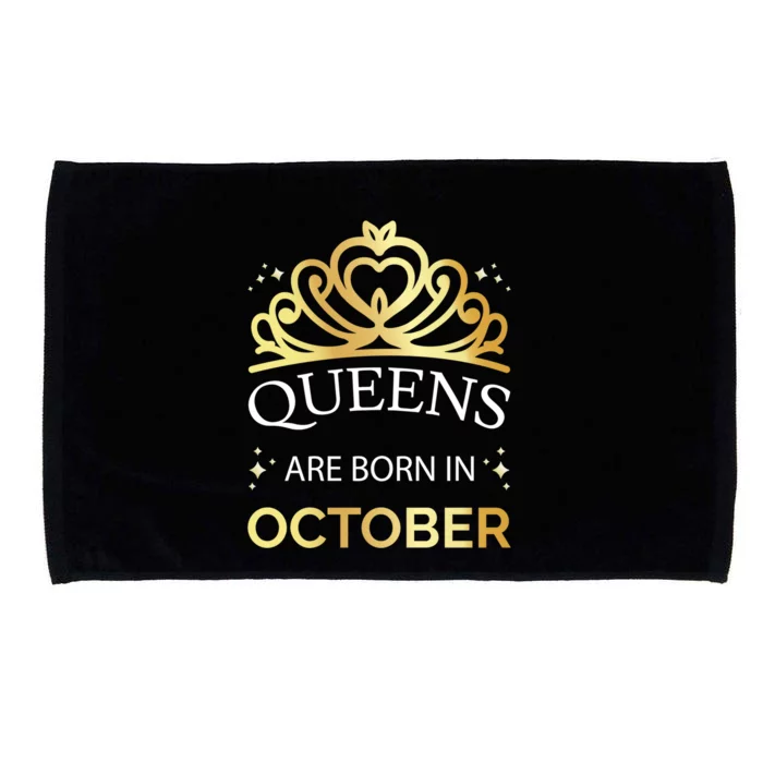 Queens Are Born In October Libra Scorpio Birthday Gift Microfiber Hand Towel