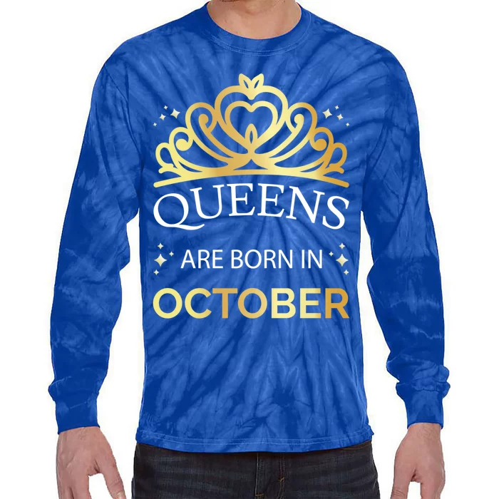 Queens Are Born In October Libra Scorpio Birthday Gift Tie-Dye Long Sleeve Shirt