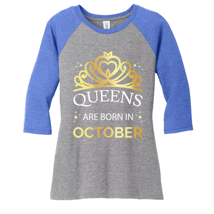 Queens Are Born In October Libra Scorpio Birthday Gift Women's Tri-Blend 3/4-Sleeve Raglan Shirt