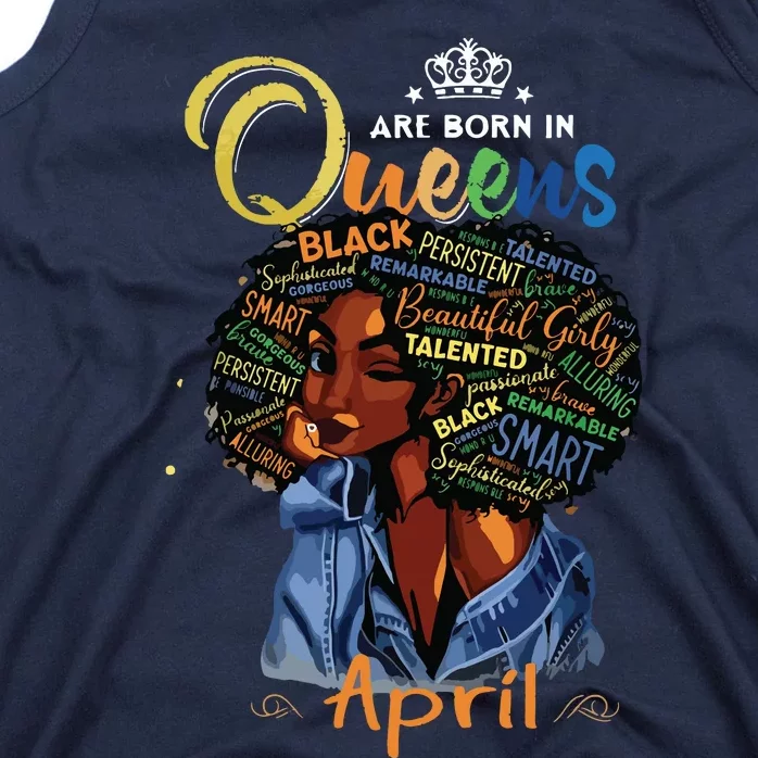 Queens Are Born In April Black Girl Aries Taurus Birthday Tank Top