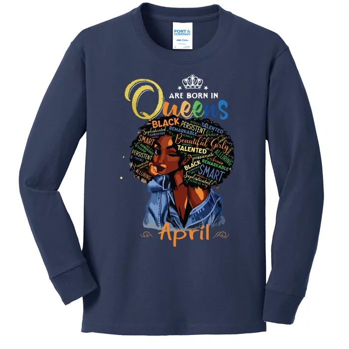 Queens Are Born In April Black Girl Aries Taurus Birthday Kids Long Sleeve Shirt