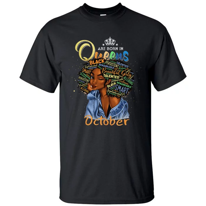 Queens Are Born In October Black Virgo Libra Birthday Tall T-Shirt