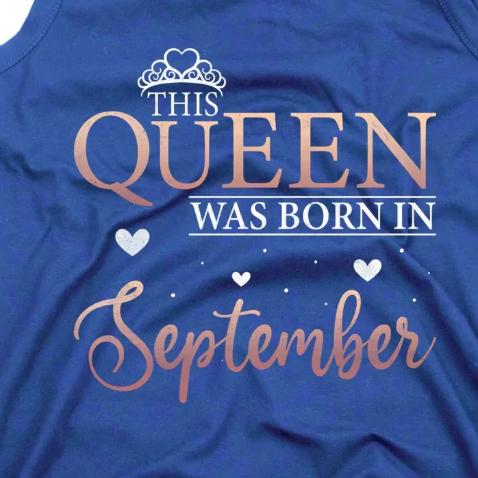 Queens Are Born In September September Bday Meaningful Gift Tank Top