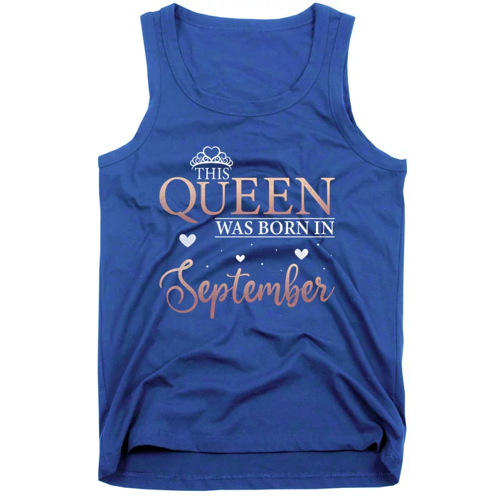 Queens Are Born In September September Bday Meaningful Gift Tank Top