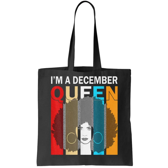 Queens Are Born In December I'm A December Queen Tote Bag