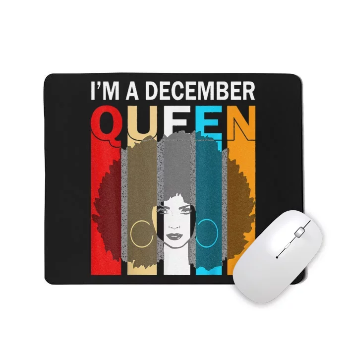 Queens Are Born In December I'm A December Queen Mousepad